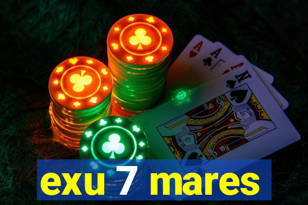 exu 7 mares